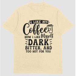 I Like My Coffee Dark T-Shirt